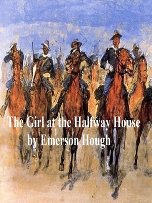 cover image of The Girl at the Halfway House, a Story of the Plains
